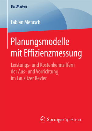 Buchcover Planungsmodelle mit Effizienzmessung | Fabian Metasch | EAN 9783658185411 | ISBN 3-658-18541-4 | ISBN 978-3-658-18541-1
