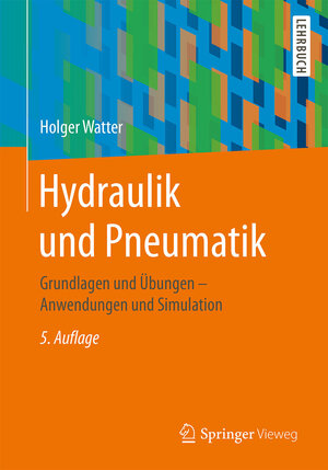 Buchcover Hydraulik und Pneumatik | Holger Watter | EAN 9783658185558 | ISBN 3-658-18555-4 | ISBN 978-3-658-18555-8