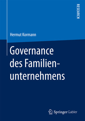 Buchcover Governance des Familienunternehmens | Hermut Kormann | EAN 9783658187637 | ISBN 3-658-18763-8 | ISBN 978-3-658-18763-7