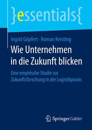 Buchcover Wie Unternehmen in die Zukunft blicken | Ingrid Göpfert | EAN 9783658189099 | ISBN 3-658-18909-6 | ISBN 978-3-658-18909-9
