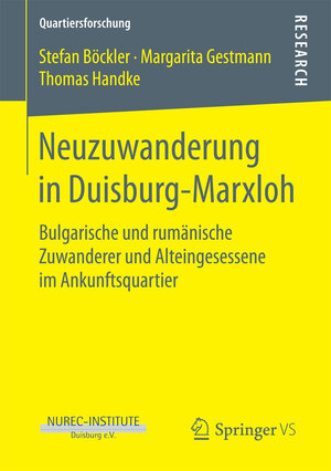 Buchcover Neuzuwanderung in Duisburg-Marxloh | Stefan Böckler | EAN 9783658189129 | ISBN 3-658-18912-6 | ISBN 978-3-658-18912-9