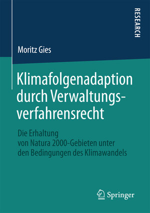 Buchcover Klimafolgenadaption durch Verwaltungsverfahrensrecht | Moritz Gies | EAN 9783658189266 | ISBN 3-658-18926-6 | ISBN 978-3-658-18926-6