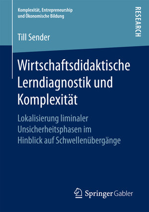 Buchcover Wirtschaftsdidaktische Lerndiagnostik und Komplexität | Till Sender | EAN 9783658189464 | ISBN 3-658-18946-0 | ISBN 978-3-658-18946-4