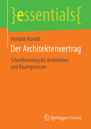 Buchcover Der Architektenvertrag | Hendrik Hunold | EAN 9783658191481 | ISBN 3-658-19148-1 | ISBN 978-3-658-19148-1