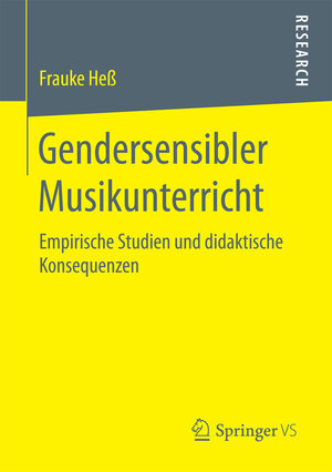 Buchcover Gendersensibler Musikunterricht | Frauke Heß | EAN 9783658191658 | ISBN 3-658-19165-1 | ISBN 978-3-658-19165-8