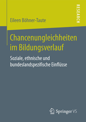 Buchcover Chancenungleichheiten im Bildungsverlauf | Eileen Böhner-Taute | EAN 9783658191832 | ISBN 3-658-19183-X | ISBN 978-3-658-19183-2