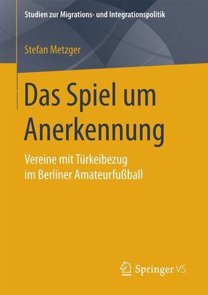 Buchcover Das Spiel um Anerkennung | Stefan Metzger | EAN 9783658192617 | ISBN 3-658-19261-5 | ISBN 978-3-658-19261-7