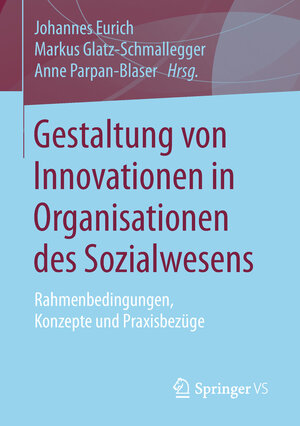 Buchcover Gestaltung von Innovationen in Organisationen des Sozialwesens  | EAN 9783658192884 | ISBN 3-658-19288-7 | ISBN 978-3-658-19288-4