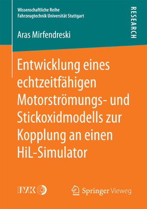 Buchcover Entwicklung eines echtzeitfähigen Motorströmungs- und Stickoxidmodells zur Kopplung an einen HiL-Simulator | Aras Mirfendreski | EAN 9783658193287 | ISBN 3-658-19328-X | ISBN 978-3-658-19328-7