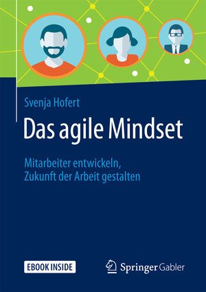 Buchcover Das agile Mindset | Svenja Hofert | EAN 9783658194468 | ISBN 3-658-19446-4 | ISBN 978-3-658-19446-8