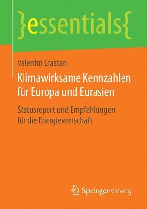 Buchcover Klimawirksame Kennzahlen für Europa und Eurasien | Valentin Crastan | EAN 9783658195144 | ISBN 3-658-19514-2 | ISBN 978-3-658-19514-4