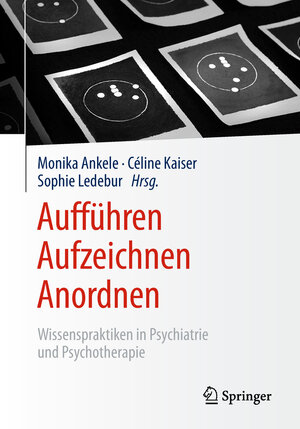 Buchcover Aufführen – Aufzeichnen – Anordnen  | EAN 9783658201500 | ISBN 3-658-20150-9 | ISBN 978-3-658-20150-0