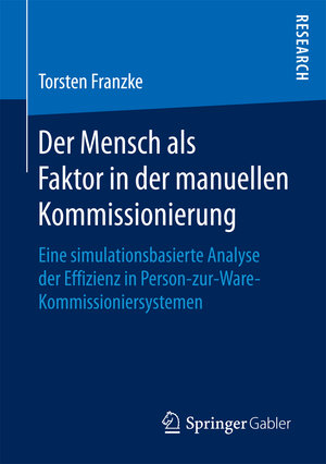 Buchcover Der Mensch als Faktor in der manuellen Kommissionierung | Torsten Franzke | EAN 9783658204693 | ISBN 3-658-20469-9 | ISBN 978-3-658-20469-3