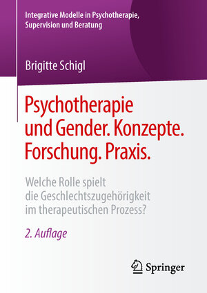 Buchcover Psychotherapie und Gender. Konzepte. Forschung. Praxis. | Brigitte Schigl | EAN 9783658204709 | ISBN 3-658-20470-2 | ISBN 978-3-658-20470-9