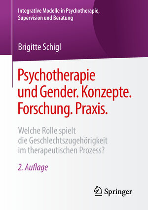 Buchcover Psychotherapie und Gender. Konzepte. Forschung. Praxis. | Brigitte Schigl | EAN 9783658204716 | ISBN 3-658-20471-0 | ISBN 978-3-658-20471-6
