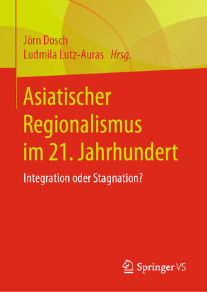 Buchcover Asiatischer Regionalismus im 21. Jahrhundert  | EAN 9783658205515 | ISBN 3-658-20551-2 | ISBN 978-3-658-20551-5