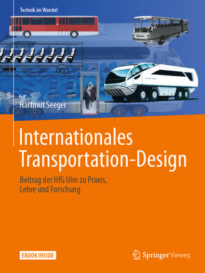 Buchcover Internationales Transportation-Design | Hartmut Seeger | EAN 9783658207465 | ISBN 3-658-20746-9 | ISBN 978-3-658-20746-5