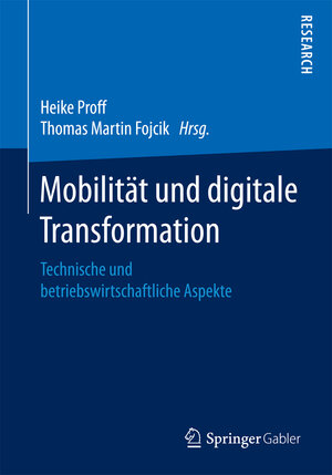 Buchcover Mobilität und digitale Transformation  | EAN 9783658207793 | ISBN 3-658-20779-5 | ISBN 978-3-658-20779-3