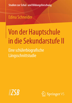 Buchcover Von der Hauptschule in die Sekundarstufe II | Edina Schneider | EAN 9783658208813 | ISBN 3-658-20881-3 | ISBN 978-3-658-20881-3