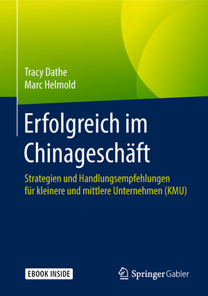 Buchcover Erfolgreich im Chinageschäft | Tracy Dathe | EAN 9783658210199 | ISBN 3-658-21019-2 | ISBN 978-3-658-21019-9
