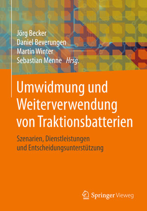 Buchcover Umwidmung und Weiterverwendung von Traktionsbatterien  | EAN 9783658210205 | ISBN 3-658-21020-6 | ISBN 978-3-658-21020-5