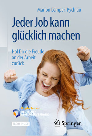 Buchcover Jeder Job kann glücklich machen | Marion Lemper-Pychlau | EAN 9783658210366 | ISBN 3-658-21036-2 | ISBN 978-3-658-21036-6