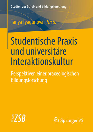 Buchcover Studentische Praxis und universitäre Interaktionskultur  | EAN 9783658212452 | ISBN 3-658-21245-4 | ISBN 978-3-658-21245-2