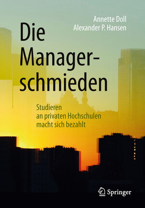 Buchcover Die Managerschmieden | Annette Doll | EAN 9783658212506 | ISBN 3-658-21250-0 | ISBN 978-3-658-21250-6