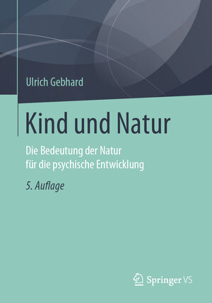Buchcover Kind und Natur | Ulrich Gebhard | EAN 9783658212759 | ISBN 3-658-21275-6 | ISBN 978-3-658-21275-9