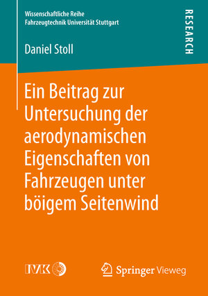 Buchcover Ein Beitrag zur Untersuchung der aerodynamischen Eigenschaften von Fahrzeugen unter böigem Seitenwind | Daniel Stoll | EAN 9783658215446 | ISBN 3-658-21544-5 | ISBN 978-3-658-21544-6