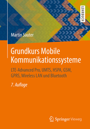 Buchcover Grundkurs Mobile Kommunikationssysteme | Martin Sauter | EAN 9783658216467 | ISBN 3-658-21646-8 | ISBN 978-3-658-21646-7