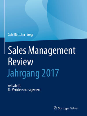 Buchcover Sales Management Review - Jahrgang 2017  | EAN 9783658216504 | ISBN 3-658-21650-6 | ISBN 978-3-658-21650-4