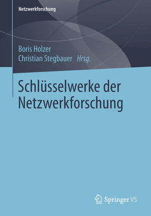 Buchcover Schlüsselwerke der Netzwerkforschung | EAN 9783658217419 | ISBN 3-658-21741-3 | ISBN 978-3-658-21741-9