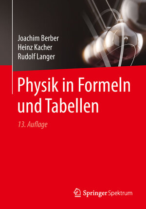Buchcover Physik in Formeln und Tabellen | Joachim Berber | EAN 9783658218041 | ISBN 3-658-21804-5 | ISBN 978-3-658-21804-1