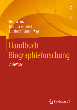 Buchcover Handbuch Biographieforschung  | EAN 9783658218300 | ISBN 3-658-21830-4 | ISBN 978-3-658-21830-0