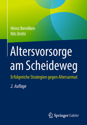 Buchcover Altersvorsorge am Scheideweg | Heinz Benölken | EAN 9783658218379 | ISBN 3-658-21837-1 | ISBN 978-3-658-21837-9