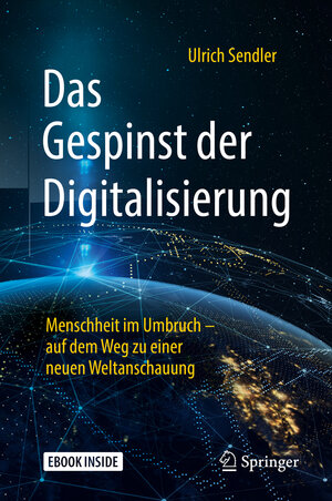Buchcover Das Gespinst der Digitalisierung | Ulrich Sendler | EAN 9783658218966 | ISBN 3-658-21896-7 | ISBN 978-3-658-21896-6