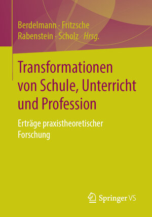 Buchcover Transformationen von Schule, Unterricht und Profession | EAN 9783658219284 | ISBN 3-658-21928-9 | ISBN 978-3-658-21928-4