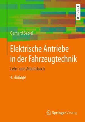 Buchcover Elektrische Antriebe in der Fahrzeugtechnik | Gerhard Babiel | EAN 9783658221751 | ISBN 3-658-22175-5 | ISBN 978-3-658-22175-1