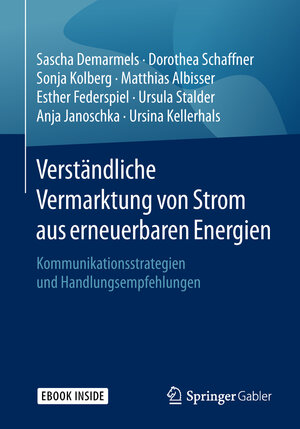 Buchcover Verständliche Vermarktung von Strom aus erneuerbaren Energien | Sascha Demarmels | EAN 9783658223601 | ISBN 3-658-22360-X | ISBN 978-3-658-22360-1
