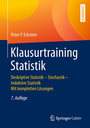 Buchcover Klausurtraining Statistik | Peter P. Eckstein | EAN 9783658224707 | ISBN 3-658-22470-3 | ISBN 978-3-658-22470-7