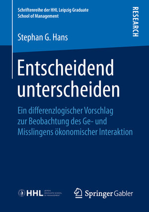 Buchcover Entscheidend unterscheiden | Stephan G. Hans | EAN 9783658227098 | ISBN 3-658-22709-5 | ISBN 978-3-658-22709-8
