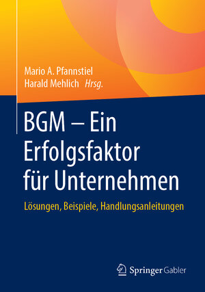Buchcover BGM – Ein Erfolgsfaktor für Unternehmen  | EAN 9783658227371 | ISBN 3-658-22737-0 | ISBN 978-3-658-22737-1