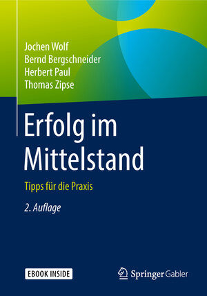 Buchcover Erfolg im Mittelstand | Jochen Wolf | EAN 9783658227623 | ISBN 3-658-22762-1 | ISBN 978-3-658-22762-3