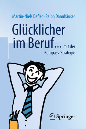 Buchcover Glücklicher im Beruf ... | Martin-Niels Däfler | EAN 9783658228705 | ISBN 3-658-22870-9 | ISBN 978-3-658-22870-5