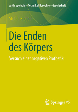 Buchcover Die Enden des Körpers | Stefan Rieger | EAN 9783658230319 | ISBN 3-658-23031-2 | ISBN 978-3-658-23031-9