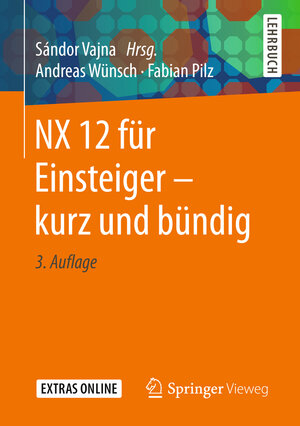 Buchcover NX 12 für Einsteiger – kurz und bündig | Andreas Wünsch | EAN 9783658230616 | ISBN 3-658-23061-4 | ISBN 978-3-658-23061-6