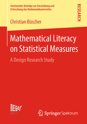 Buchcover Mathematical Literacy on Statistical Measures | Christian Büscher | EAN 9783658230685 | ISBN 3-658-23068-1 | ISBN 978-3-658-23068-5
