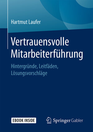 Buchcover Vertrauensvolle Mitarbeiterführung | Hartmut Laufer | EAN 9783658230753 | ISBN 3-658-23075-4 | ISBN 978-3-658-23075-3