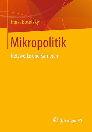Buchcover Mikropolitik | Horst Bosetzky | EAN 9783658231385 | ISBN 3-658-23138-6 | ISBN 978-3-658-23138-5